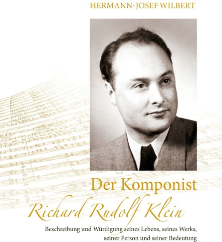 Der Komponist Richard Rudolf Klein