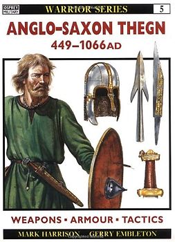 Anglo-Saxon Thegn AD 449-1066 (Warrior) - Mark Harrison