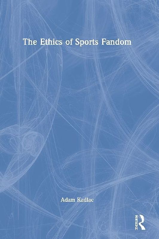 The Ethics of Sports Fandom
