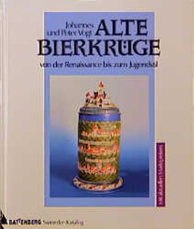 Bierkrüge. Bierkrüge und Humpen aus vier Jahrhunderten
