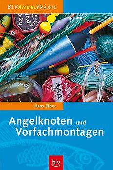 Angelknoten und Vorfachmontagen