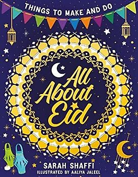 All About Eid: Things to Make and Do