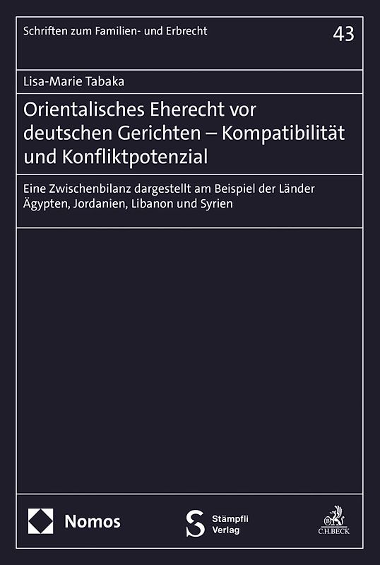 Orientalisches Eherecht vor deutschen Gerichten – Kompatibilität und Konfliktpotenzial