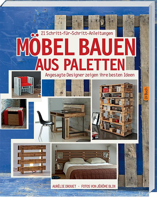 Möbel bauen aus Paletten