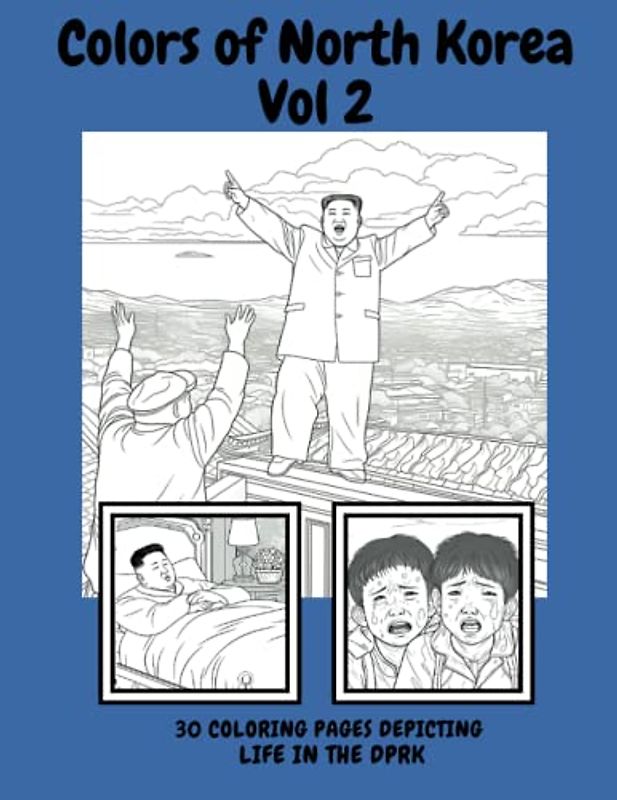 Colors of North Korea Vol 2: 30 Coloring Pages Depicting Life in the DPRK