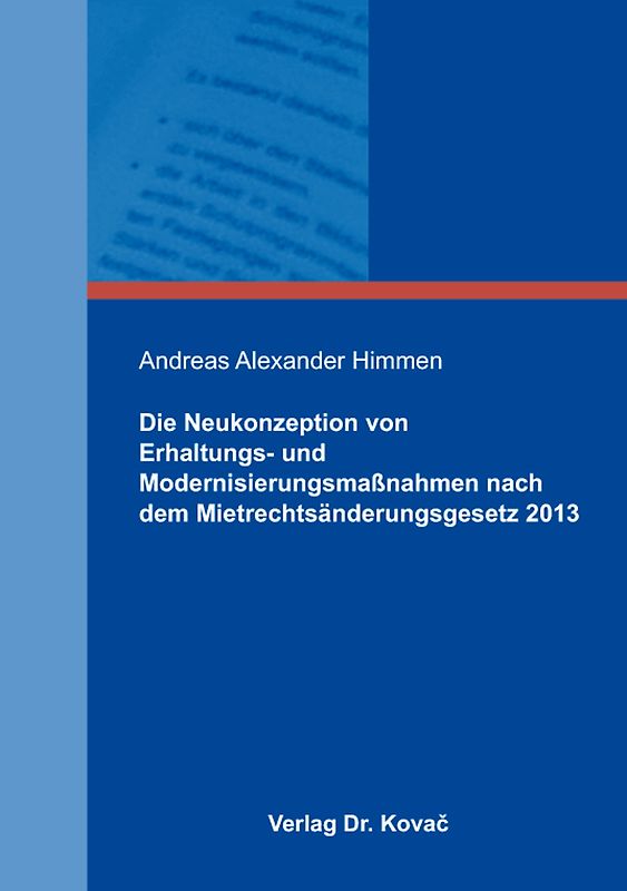 Die Neukonzeption von Erhaltungs- und Modernisierungsmaßnahmen nach dem Mietrechtsänderungsgesetz 2013