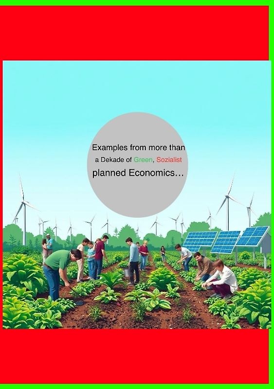 Examples from more from decades green socialist planned economies…