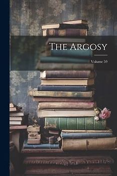 The Argosy; Volume 59