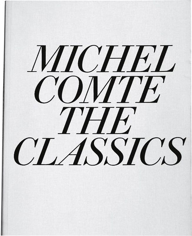 Michel Comte - The Classics