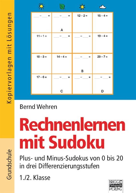 Rechnenlernen mit Sudoku / 1./2. Klasse - Plus- und Minus-Sudokus von 0 bis 20 in drei Differenzierungsstufen