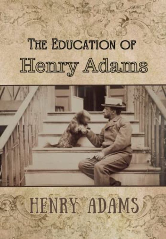 The Education of Henry Adams Annotated