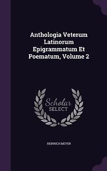 Anthologia Veterum Latinorum Epigrammatum Et Poematum, Volume 2