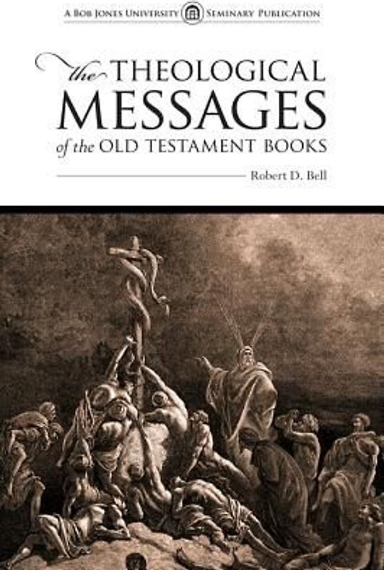 The Theological Messages of the Old Testament Books