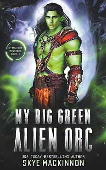 My Big Green Alien Orc