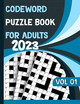2023 Codeword puzzle book for adults VOL 01: 150 Large Print Codeword Puzzles with Solutions for Seniors Adults, and Teens To Keep the Brain Active with Hours of Fun 2023