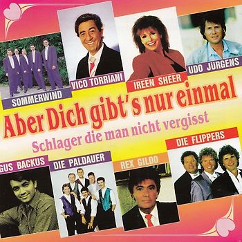Various - Aber dich gibt's nur einmal: Schlager die man nicht vergisst