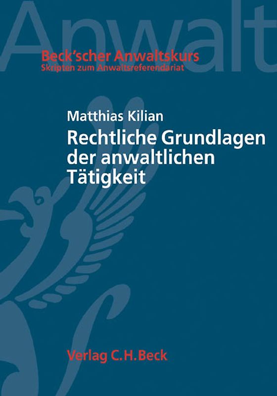 Rechtliche Grundlagen der anwaltlichen Tätigkeit