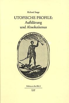 Utopische Profile: Aufklärung und Absolutismus