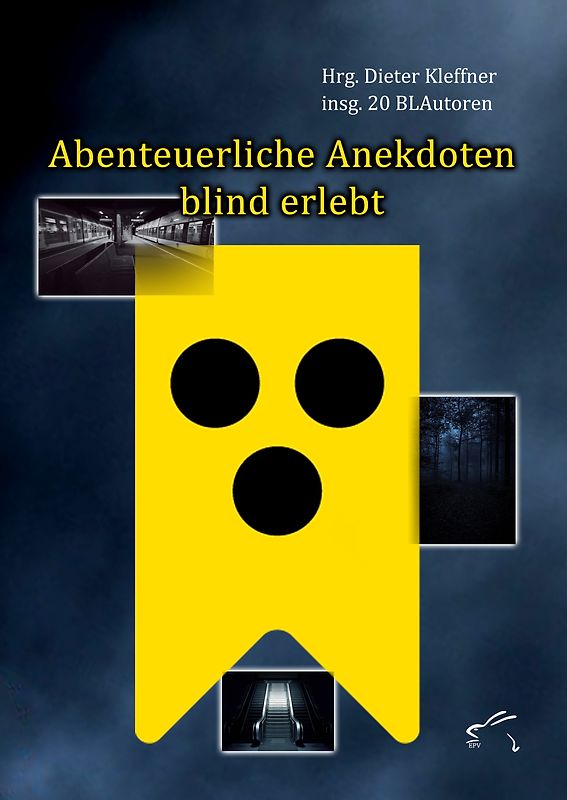 Abenteuerliche Anekdoten blind erlebt