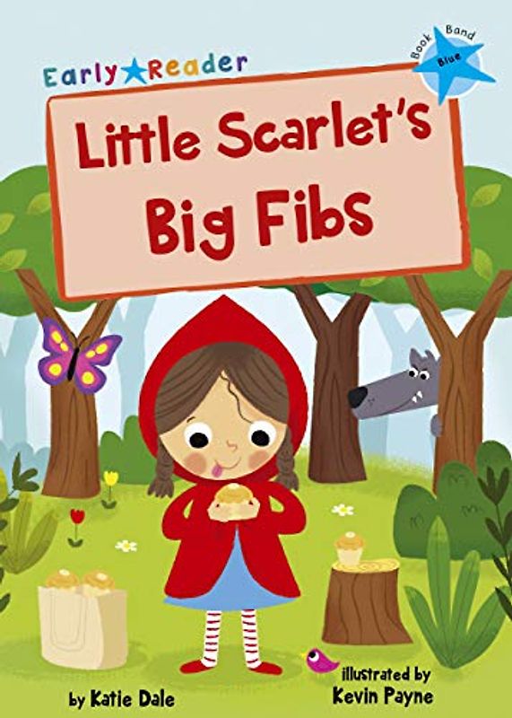 Little Scarlet's Big Fibs (Blue Early Reader) (Blue Band)