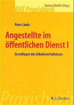 Angestellte im öffentlichen Dienst I. Grundlagen des Arbeitsverhältnisses