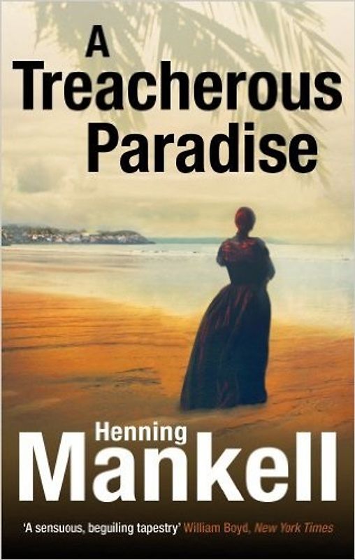 A Treacherous Paradise - Mankell, Henning