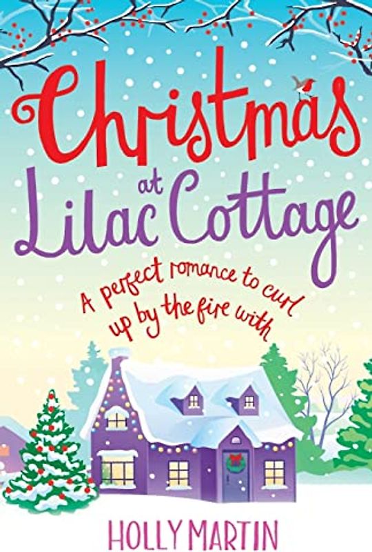Christmas at Lilac Cottage: A perfect romance to curl up by the fire with (White Cliff Bay, Band 1)