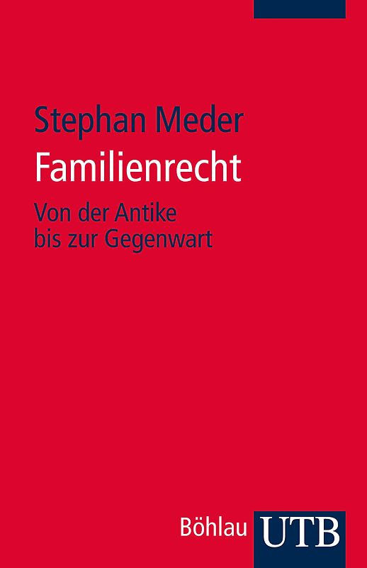 Familienrecht. Von der Antike bis zur Gegenwart