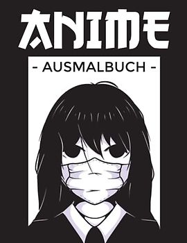 Anime Ausmalbuch: 50 Anime Figuren I Anime Malheft I Vorlagen I Manga Zeichnen I DIN A4 I Softcover