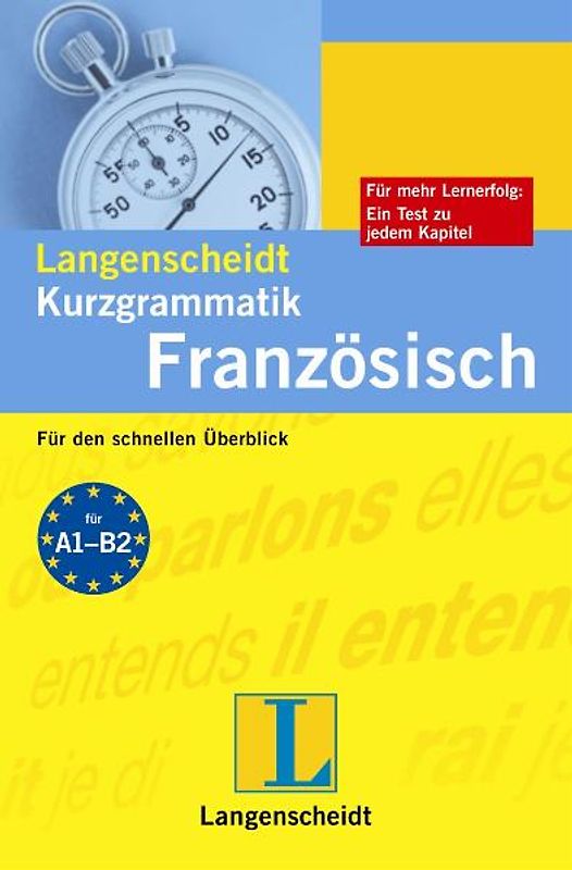Langenscheidt Kurzgrammatik Französisch. Für den schnellen Überblick