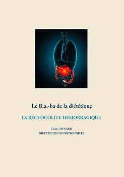 Le B.a.-ba de la diététique de la rectocolite hémorragique