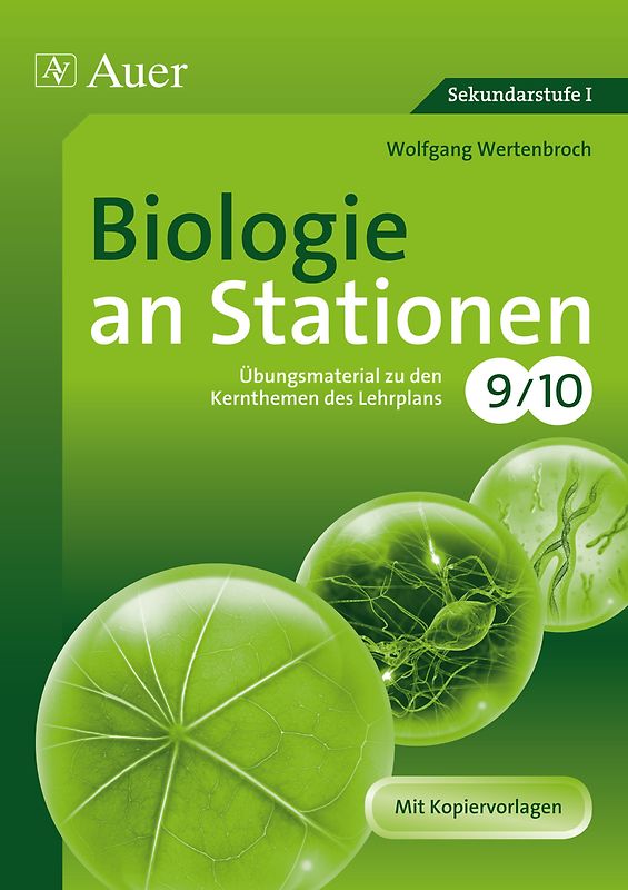 Biologie an Stationen 9-10. Übungsmaterial zu den Kernthemen des Lehrplans, Klasse 9/10