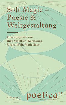 Soft Magic – Poesie & Weltgestaltung