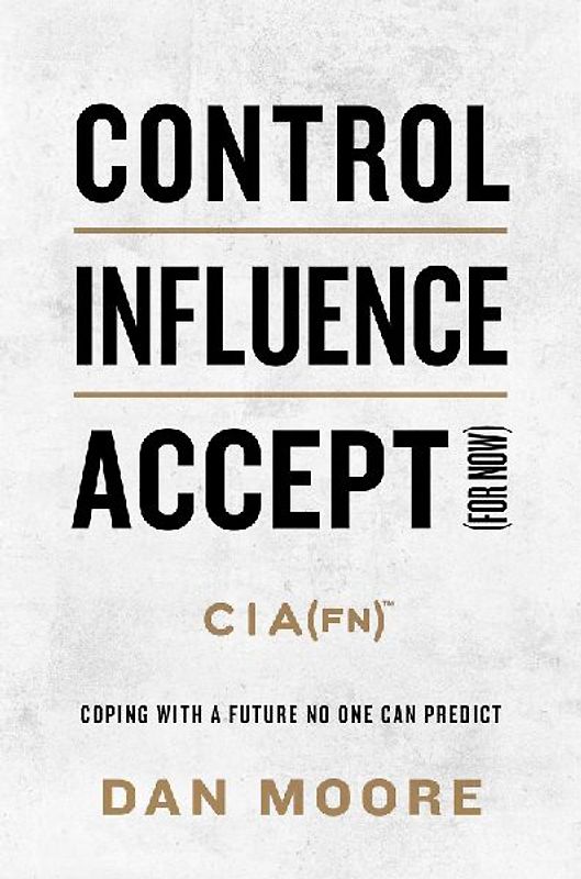 Control, Influence, Accept (For Now)