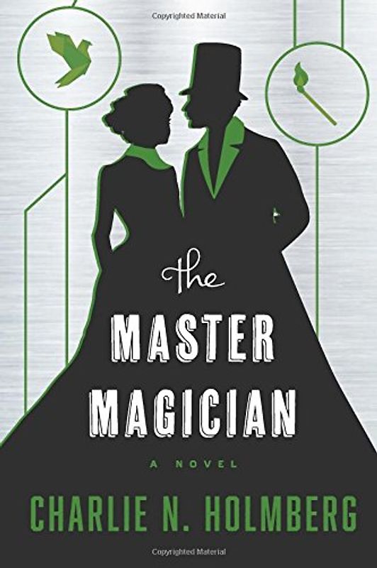 The Master Magician (The Paper Magician Series, Band 3) - Holmberg, Charlie N.