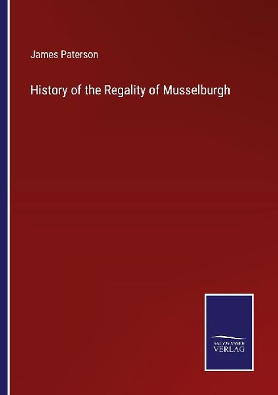 History of the Regality of Musselburgh