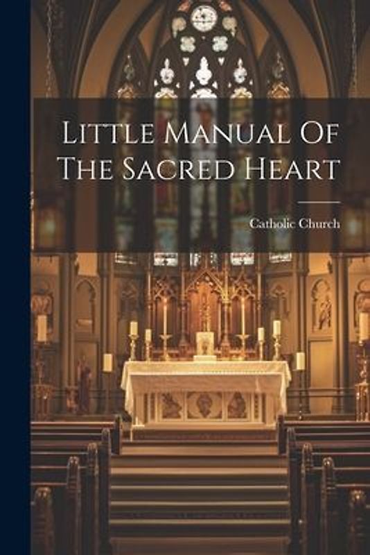 Little Manual Of The Sacred Heart