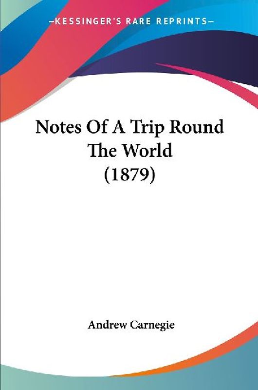 Notes Of A Trip Round The World (1879)