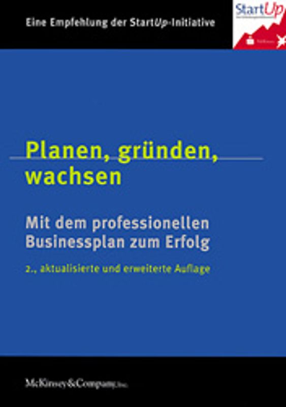 Planen, gründen, wachsen. Mit dem professionellen Businessplan zum Erfolg