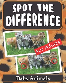 Spot the Difference Book for Adults - Baby Animals: Puzzles for Adults with Baby Animal Pictures