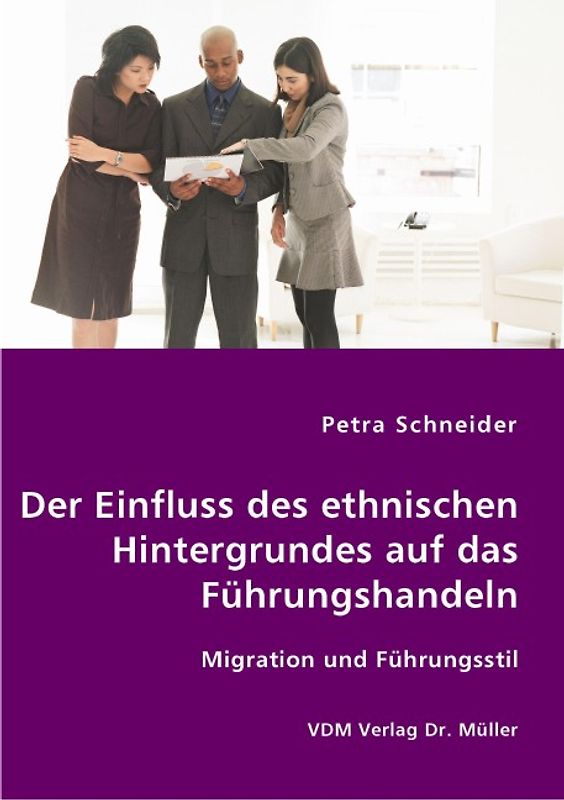 Der Einfluss des ethnischen Hintergrundes auf das Führungshandeln