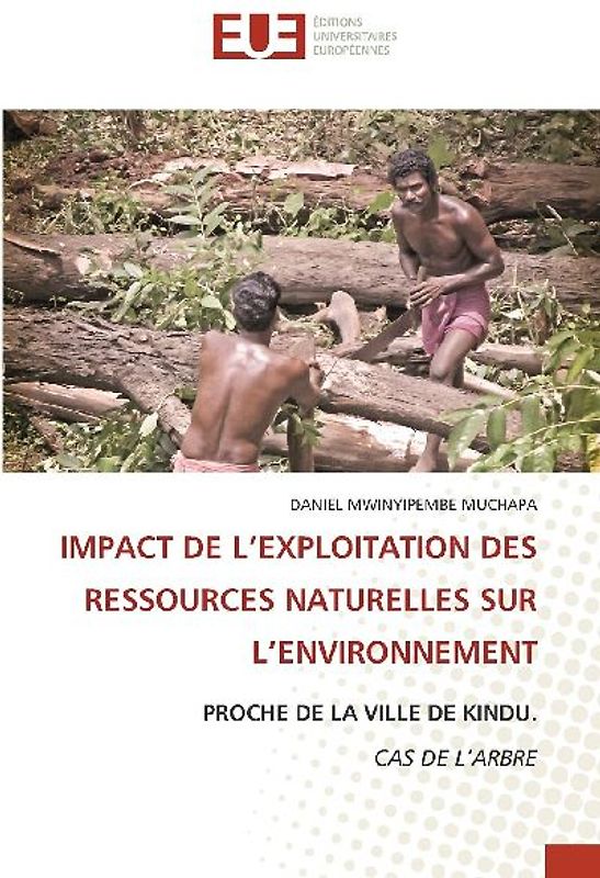 IMPACT DE L'EXPLOITATION DES RESSOURCES NATURELLES SUR L'ENVIRONNEMENT