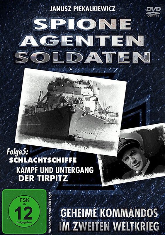 Spione, Agenten, Soldaten: Geheime Kommandos im zweiten Weltkrieg - Folge 5: Schlachtschiffe, Kampf und Untergang der Tirpitz DVD