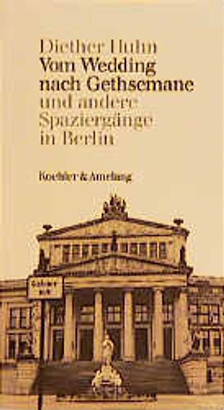 Von Wedding nach Gethsemane und andere Spaziergänge in Berlin