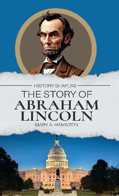 The Story of Abraham Lincoln