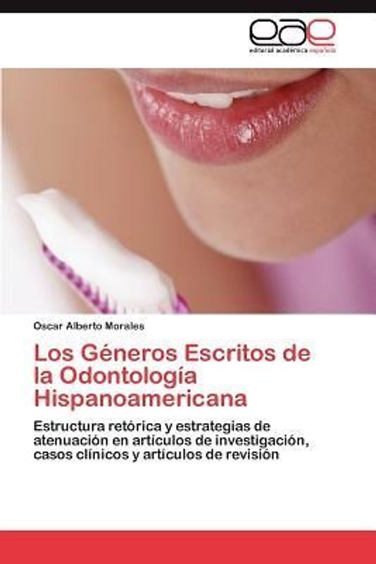 Los Géneros Escritos de la Odontología Hispanoamericana