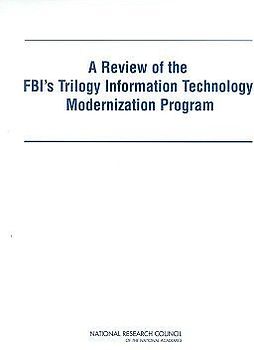 A Review of the Fbi's Trilogy Information Technology Modernization Program