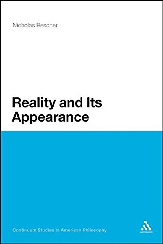 Reality and Its Appearance (Continuum Studies in American Philosophy)