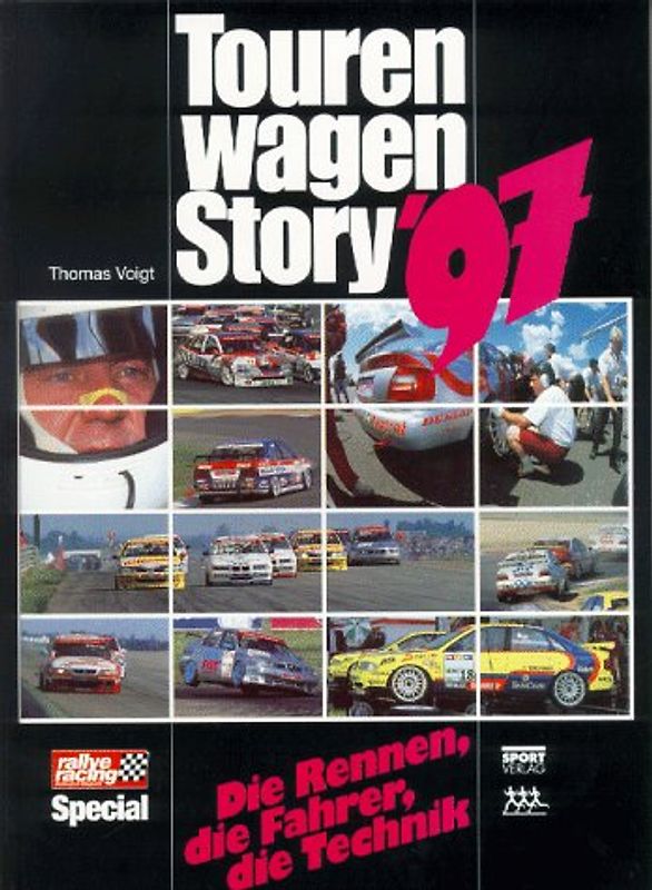 Tourenwagen-Story '97. Die Rennen, die Fahrer, die Technik