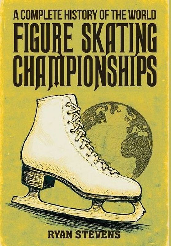 A Complete History of the World Figure Skating Championships